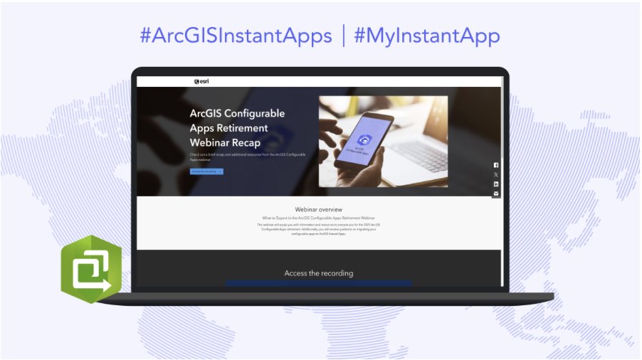 ArcGISApps's tweet image. Are you ready for the retirement of #ArcGISConfigurableApps? Watch the recording of our retirement webinar to get essential information and discover #ArcGISInstantApps, our new app builder designed to help you rebuild and enhance your apps! 

Learn more: esri.social/SNWX50TGp0v