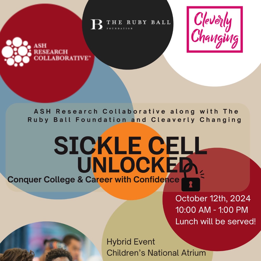 Join the Children’s National Sickle Cell Family Education Symposium — "Sickle Cell Unlocked: Conquer College &amp; Career with Confidence"! 

 Oct 12, 2024
7-10 AM PST / 10 AM-1 PM EST
 Virtual &amp; In-Person 

 For young adults with SCD navigating college &amp; careers.

 Register Now!