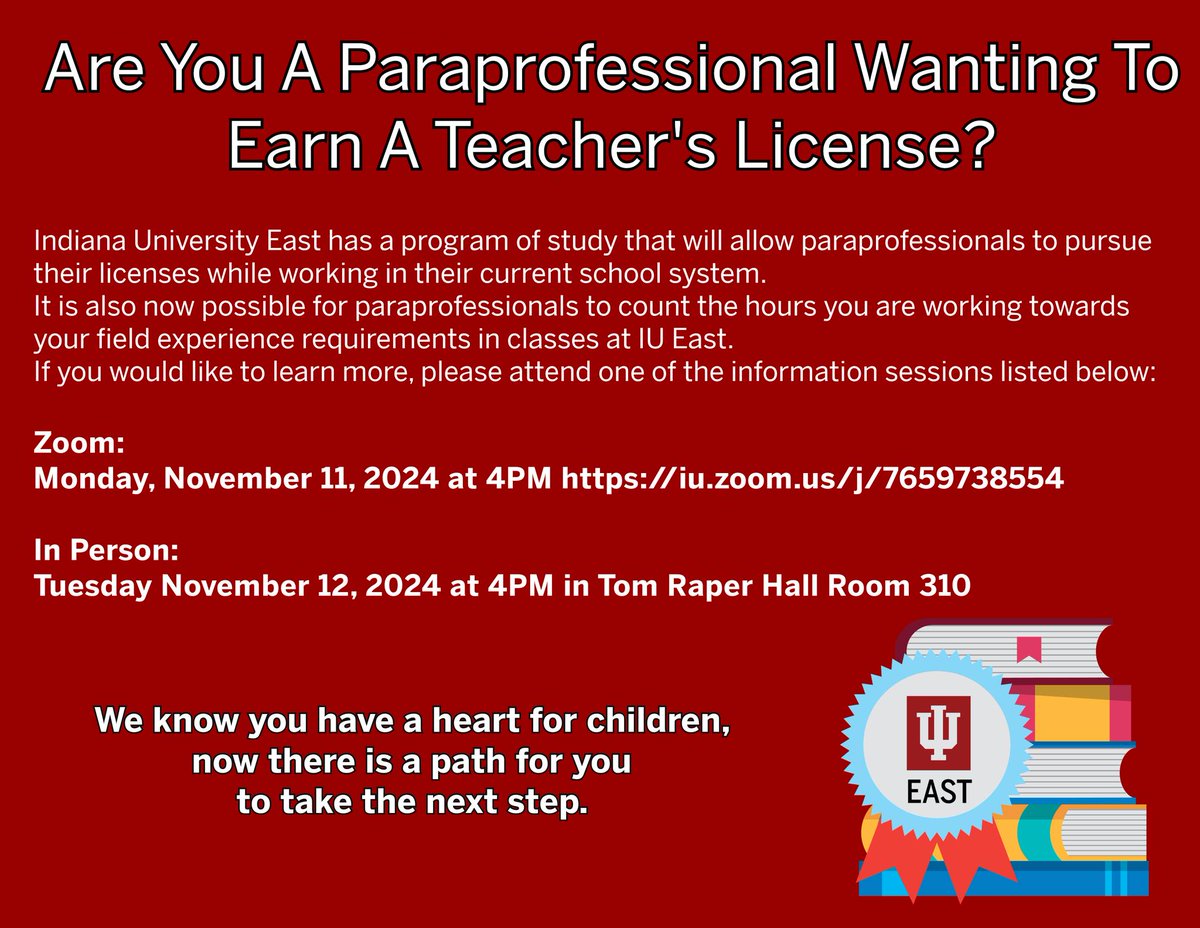 Paraprofessionals are an often overlooked (but essential) part of K-12 education. IU East has a program designed to help "parapros" earn a license while continuing their work in school.  Below is information about a zoom session and an on campus meeting coming up in November.