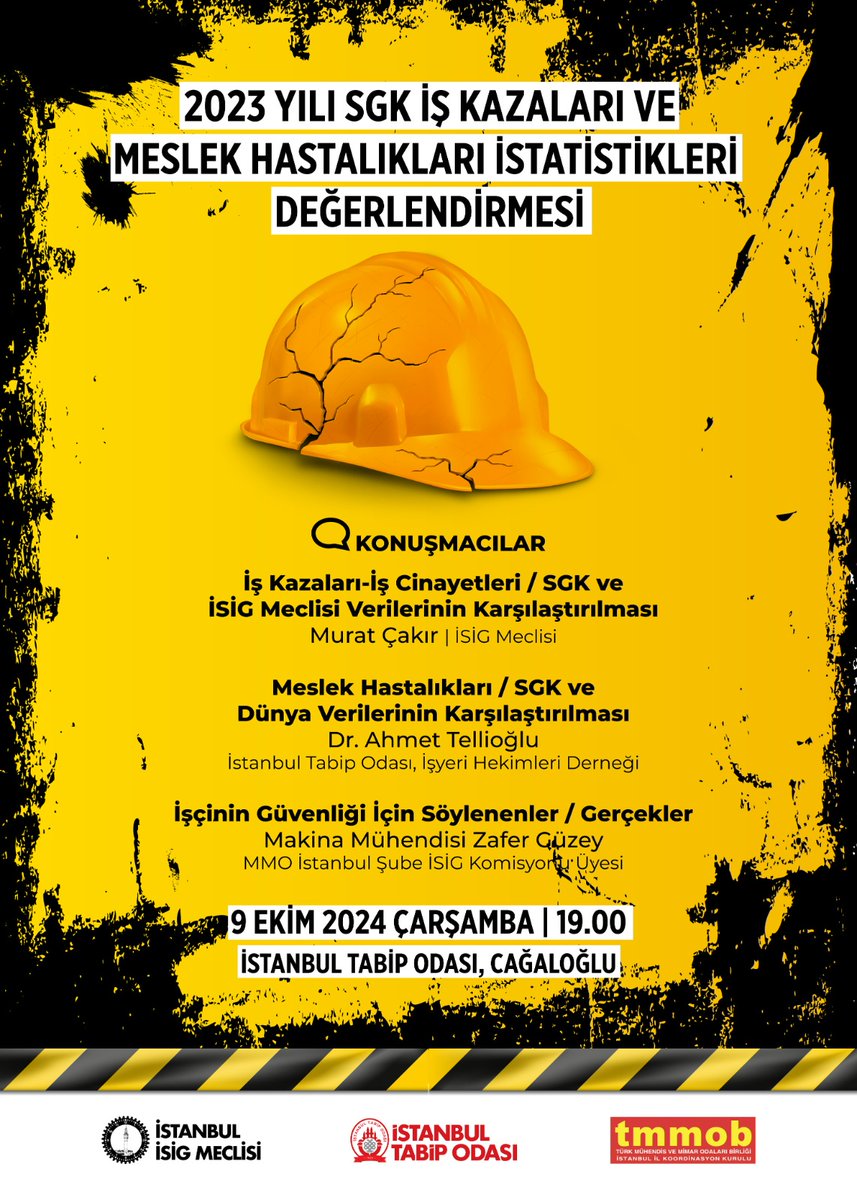 2023 Yılı SGK İş Kazaları ve Meslek Hastalıkları İstatistikleri Değerlendirmesi

* İş Kazaları-İş Cinayetleri / SGK ve    
   İSİG Meclisi Verilerinin 
   Karşılaştırılması 
 Murat Çakır (İSİG Meclisi)

* Meslek Hastalıkları / SGK ve Dünya   
   Verilerinin Karşılaştırılması 
Dr.