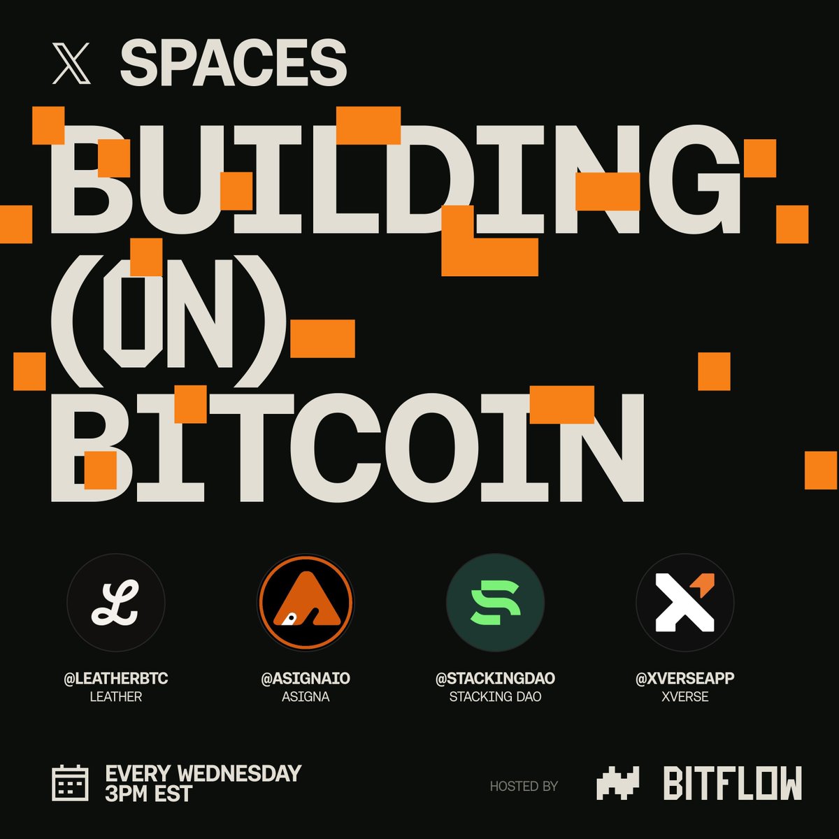 🎙️𝕏 Spaces: 'Building on Bitcoin' 🟧

🗓️Date: EVERY WEDNESDAY | 🕒Time: 3PM EST

🌟Guests: <a href="/LeatherBTC/">Leather - Grow your Bitcoin</a>, @Asignaio, <a href="/StackingDao/">Stacking DAO</a>, and <a href="/XverseApp/">Xverse - The Home of BitcoinFi</a>

Topics:
🔸The best rates across <a href="/Stacks/">stacks.btc</a> now right in your wallets— Powered by Bitflow
🔸BFFs building together
🔸Making Runes trading