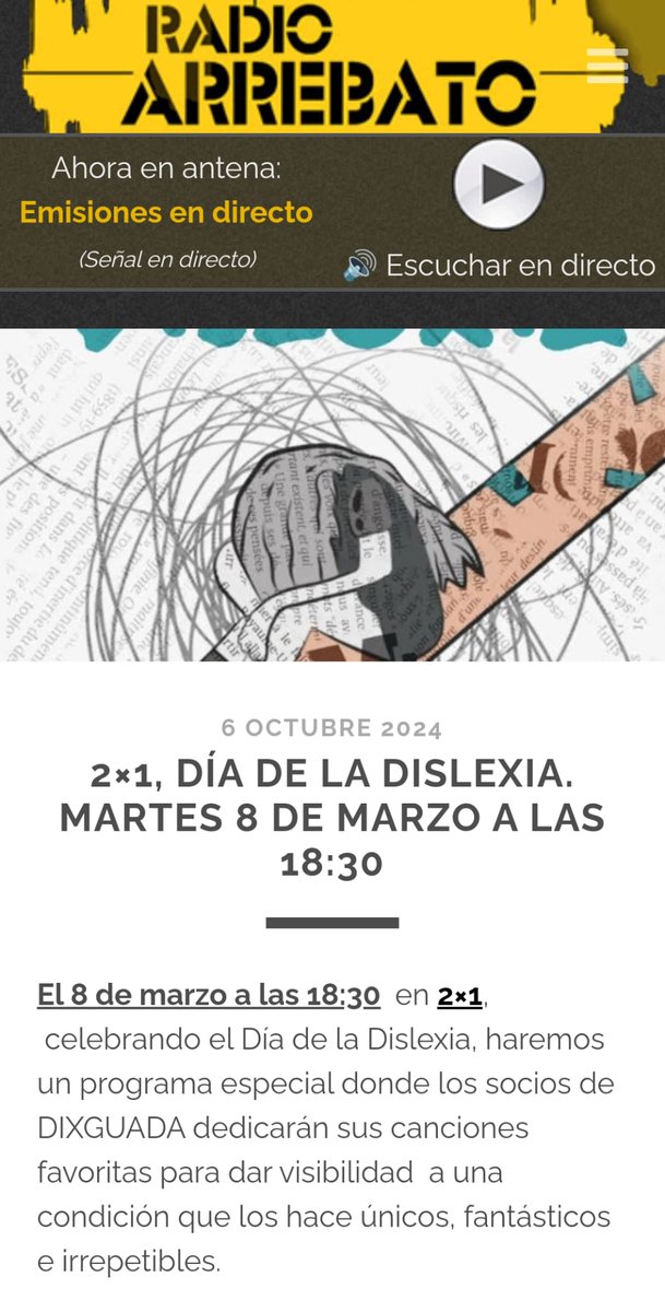 8 de marzo, Día de la Dislexia, nos visitan 4 socios de Dixguada. 1 hora de peticiones del oyente.
<a href="/DixGuada/">DixGuada</a> #Dislexia #Discalculia
<a href="/RadioArrebato/">Radio Arrebato 107.4 FM</a>
radio-arrebato.no-ip.org:8080/index.view