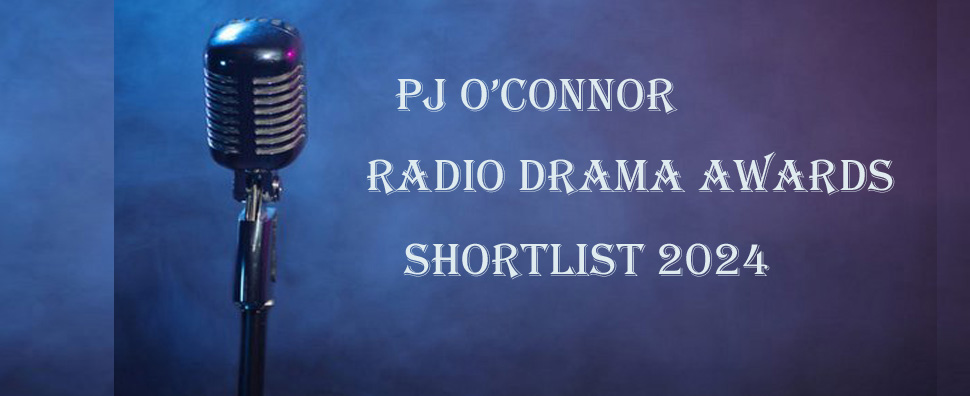 RTÉ Radio DramaOnOne (@rtedramaonone) on Twitter photo PJ O'Connor Radio Drama Awards 2024 - The Shortlist has been announced shorturl.at/hedWN <a href="/rte/">RTÉ</a> <a href="/RTERadio1/">RTÉ Radio 1</a> <a href="/IrishWritersCtr/">Irish Writers Centre</a> <a href="/WritersGuildIRL/">WGI</a> <a href="/RTE_Culture/">Culture on RTÉ</a> PJ O'Connor Radio Drama Awards 2024 - The Shortlist has been announced shorturl.at/hedWN <a href="/rte/">RTÉ</a> <a href="/RTERadio1/">RTÉ Radio 1</a> <a href="/IrishWritersCtr/">Irish Writers Centre</a> <a href="/WritersGuildIRL/">WGI</a> <a href="/RTE_Culture/">Culture on RTÉ</a>
