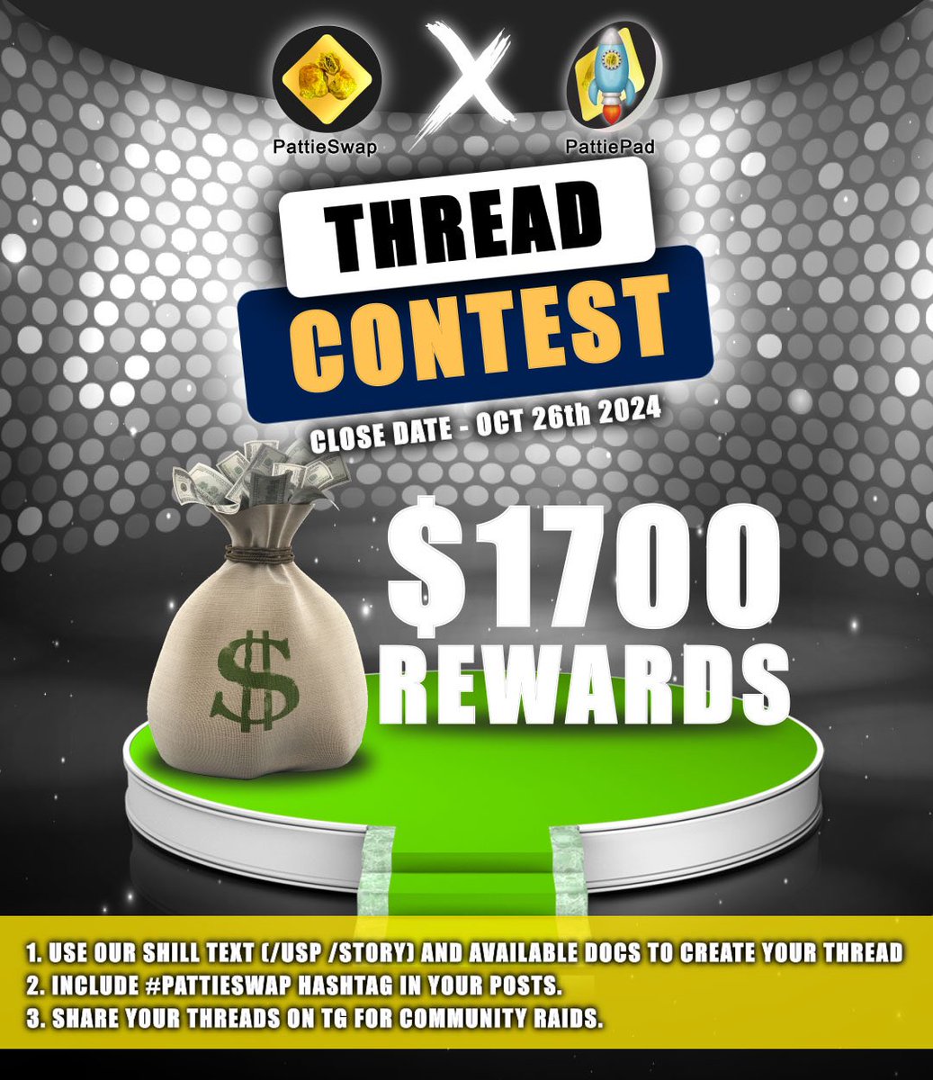 PattieSwap's tweet photo. Pattie KOL’s Thread Contest

NEW THREAD CONTEST🔊
Community Event: Thread Contest!

We invite our entire community to actively participate in promoting #PattiePresale - #PattiePad & #PattieSwap  by creating informative and inspiring threads that encourage others on X and Your TG community to learn about our project.

Starting today, you can participate by creating your threads on X and sharing them in our Telegram channel to register and interact with them.

This contest is specifically designed to reward our most active members, so in addition to creating thoughtful content, make sure to stay engaged with our community, as this will be taken into account when selecting the winners.

NOTE: When crafting your thread, emphasize the standout features of Pattie and highlight how it is positioned to revolutionize Web3 launchpad. Focus on PattiePad's advanced technology and how being a first mover gives it a strategic advantage in shaping the future of Web3. Explain why its cutting-edge innovations set it
apart, and how these breakthroughs will transform the way users and developers interact with the decentralized web.

 $1750 thread writing contest

An opportunity for writers to show off your writing prowers and enter to win some incredible rewards!

🥇 1st Place: $1,000 in USDT
🥈 2nd Place: $500 in USDT
🥉 3rd Place: $250 in USDT

 How to participate ⬇️

1) Create a Twitter thread about @PattieSwap , @PattiePad and why PattiePad LaunchPad and PattieSwap Dex  are great projects for the crypto industy

2)Provide enlightenment on security, privacy, and blockchain interoperability, or explain how @PattieSwap and @PattiePad addresses a need in the cryptocurrency industry

NB: Make sure to include the hashtag #PattieSwap @PattieSwap & #PattiePad @PattiePad 

DEADLINE: Submit your thread by 10/26/2024. Winners will be announced 2 days later

OFFICIAL LINKS 
X: @pattieswap
WEBSITE: https://t.co/5v5uJQThB5
PRESALE: https://t.co/nhaCJf9iYq
LAUNCHPAD: https://t.co/gk0B0mtH6E
TELEGRAM: https://t.co/s5gU1TJJ6K
DOC: (https://t.co/Ve4m4LloeC) PattieSwap Dex | PatttieSwap Dex (https://t.co/Ve4m4LloeC)