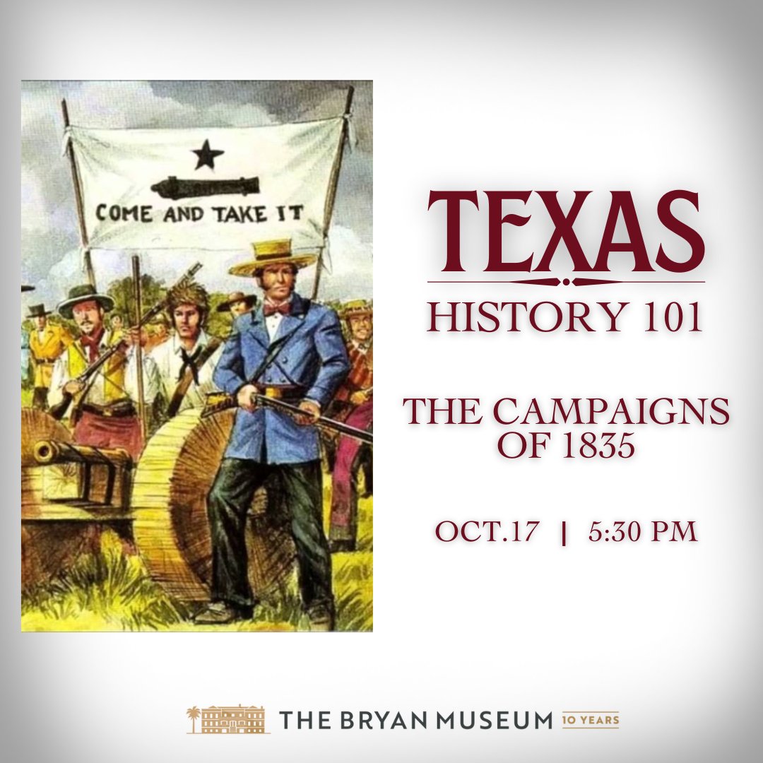 You may be aware of the Texas Revolution, but how familiar are you with how it began?
Join us Thursday, October 17th, as we lead into the opening months of the Texas Revolution and how Tejanos and Texians worked together to capture Goliad and San Antonio. thebryanmuseum.org/event/texas-hi…