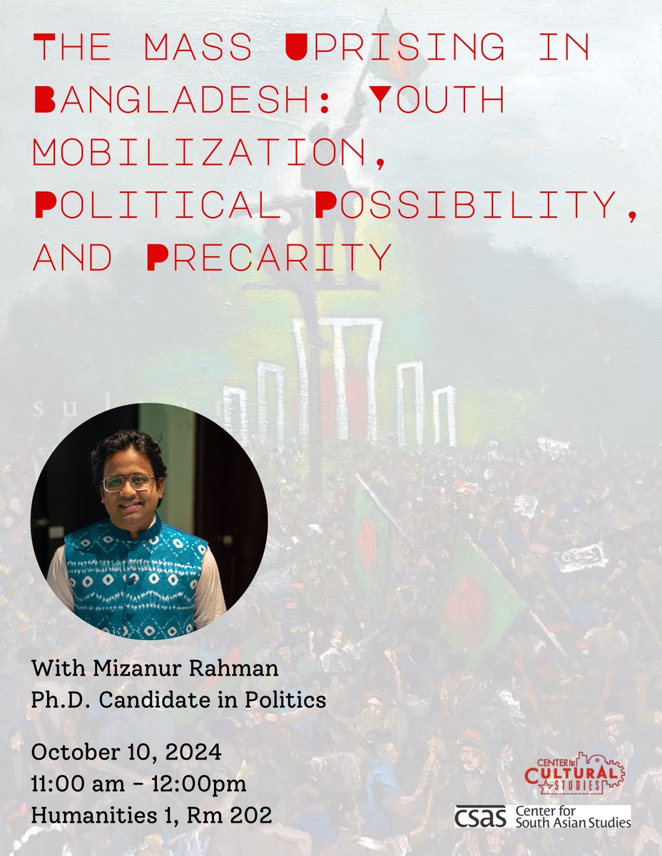 Center for South Asian Studies, UC Santa Cruz (@csas_ucsc) on Twitter photo Coming October 10th: The Mass Uprising in Bangladesh: Youth Mobilization, Political Possibility, and Precarity with Mizanur Rahman <a href="/DollyKikon/">Dolly Kikon</a> <a href="/UCSCTHI/">The Humanities Institute at UC Santa Cruz</a> Coming October 10th: The Mass Uprising in Bangladesh: Youth Mobilization, Political Possibility, and Precarity with Mizanur Rahman <a href="/DollyKikon/">Dolly Kikon</a> <a href="/UCSCTHI/">The Humanities Institute at UC Santa Cruz</a>