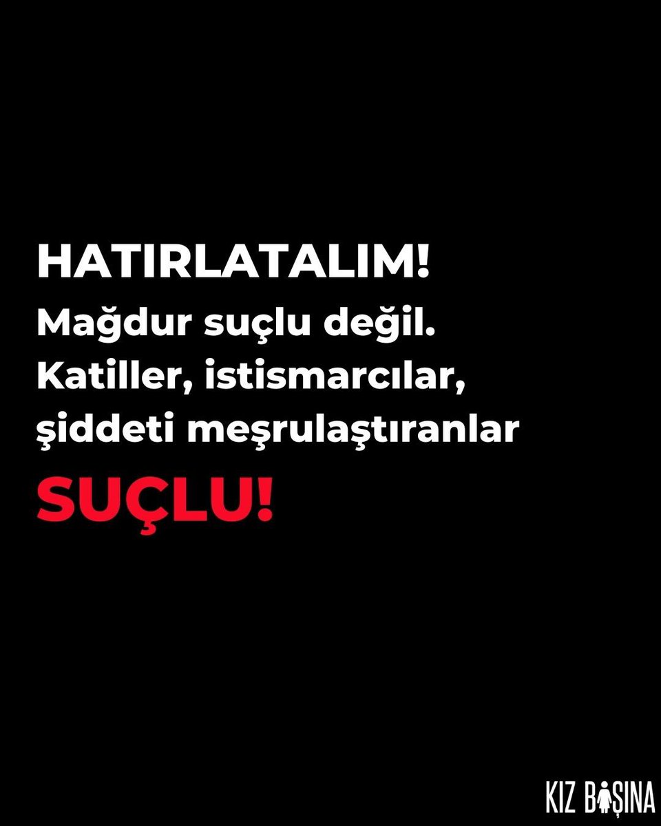kiz_basina's tweet photo. Hatırlatalım. Mağdurlar suçlu değil. Katiller, failler, istismarcılar, şiddeti meşrulaştıranlar suçlu! 

Her gün sayısız kadın evinde, sokakta, her yerde öldürülürken, kadınlar kaybolup cansız bedenleri bulunurken,  bunu önleyemeyen, kanunu uygulamayan, can güvenliğimizi ve adaleti sağlamayan sizler suçlusunuz! 

#kizbasina