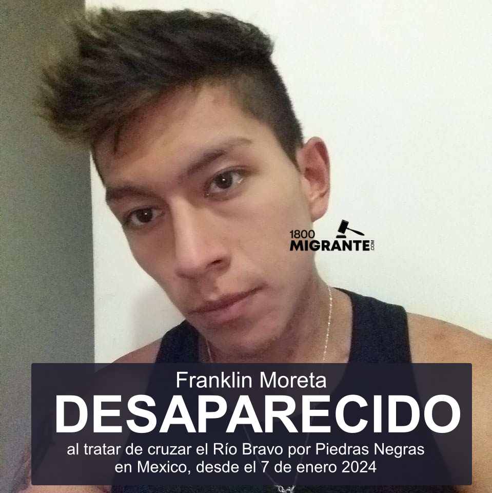 Nueve meses desaparecido. Franklin Moreta, quiteño, soltero y de 32 años, es el ecuatoriano que desapareció en enero pasado al intentar cruzar el Río Grande entre las ciudades de Piedras Negras en México y Eagle Pass, en Texas. Él salió de Ecuador el 23 de diciembre de 2023.