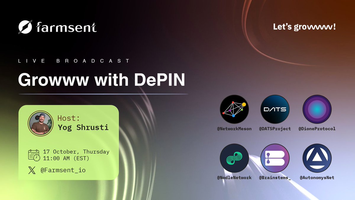 Farmsent_io's tweet image. 🚨 Announcement Alert! 🚨  

The 3rd edition of Growww with DePIN is almost here! 🔥 

Get ready to dive into fresh insights and powerful ideas with our amazing panel of Speakers - @NetworkMeson, @DATSProject, @DioneProtocol, @NodleNetwork, @brainstems_, @AutonomysNet 🎙

🗓️…