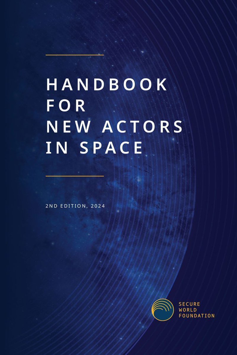 (🧵)Today, Secure World Foundation is proud to announce the release of the Handbook for New Actors in Space, 2nd Edition—your go-to guide for responsible space activities in 2024 and beyond. Download now: buff.ly/3YmLua2
#SpaceSustainability #NewSpaceActors