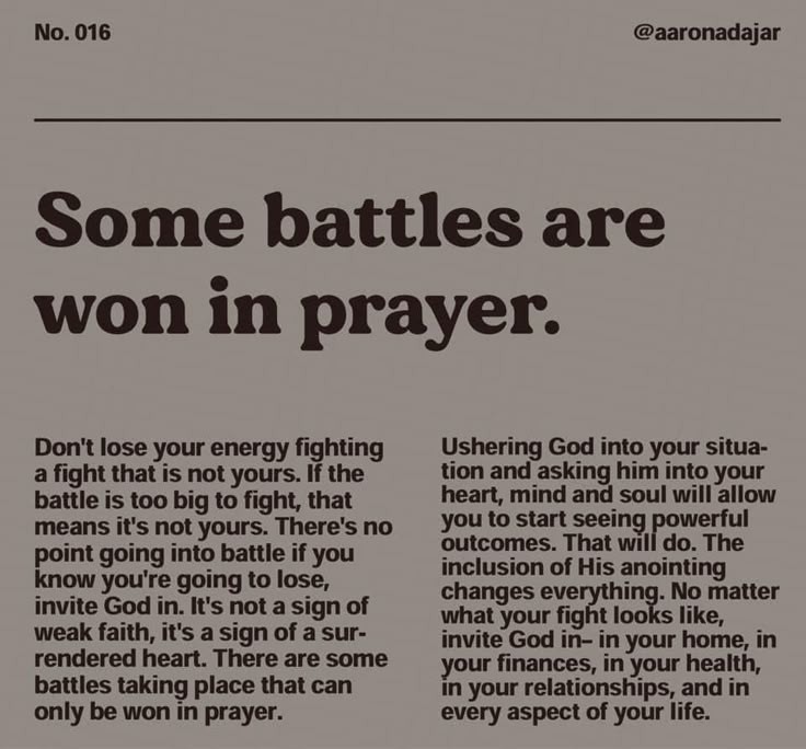 Some battles are won in prayer.
