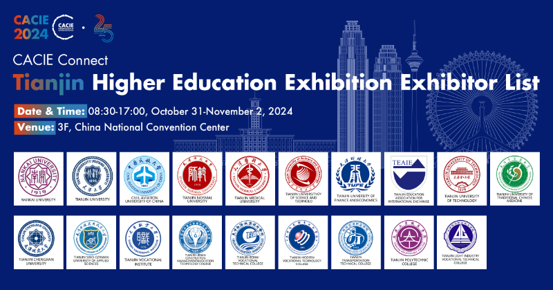 CACIEofficial's tweet photo. Join #CACIE2024 and meet 19 Tianjin Higher Education Exhibition Exhibitors!π
Connect with us and shape a brighter future of education!ππ
Register Now: https://t.co/CUxvVqwZL5
#CACIE #CACIEConnect #University #Education #cooperation #Expo #education #China