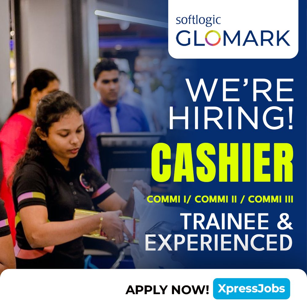 xpress_jobs's tweet image. Softlogic GLOMARK is hiring Cashier (Commi I/ Commi II / Commi III (Trainee/Experienced))

▶️ Do you have experience?
▶️ Are you between 25-35 years of age?

Apply via xpress.jobs/jobs/view/1590…

#SoftlogicGLOMARK #HiringNow #Cashier #CommiI #CommiII #CommiIII #Trainee