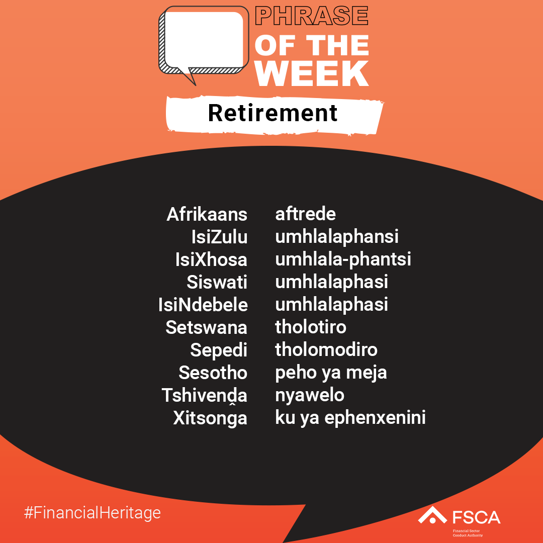 fscasouthafrica's tweet photo. Retirement: The ultimate goal for many. But do you know its translation in all 11 official languages? Join us in learning this #PhraseOfTheWeek and expand your language skills. https://t.co/j4AUCC3hZ8