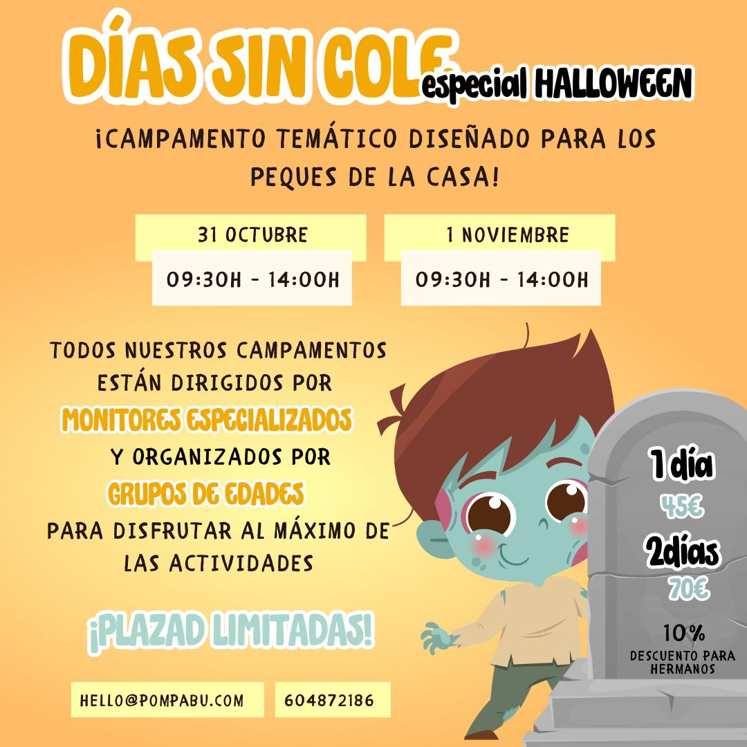 Día sin cole especial Halloween! 🎃

🕒 Fecha: 31 Octubre y 1 Noviembre
📍 Lugar: Pompabú Mirasierra
🏷️ Precio: 45€ 1 días / 70€ 2 días / 10% descuento para hermanos.

👻Talleres creativos y manualidades de Halloween
🛝Juegos temáticos y dinámicos
👻 Historias de misterio