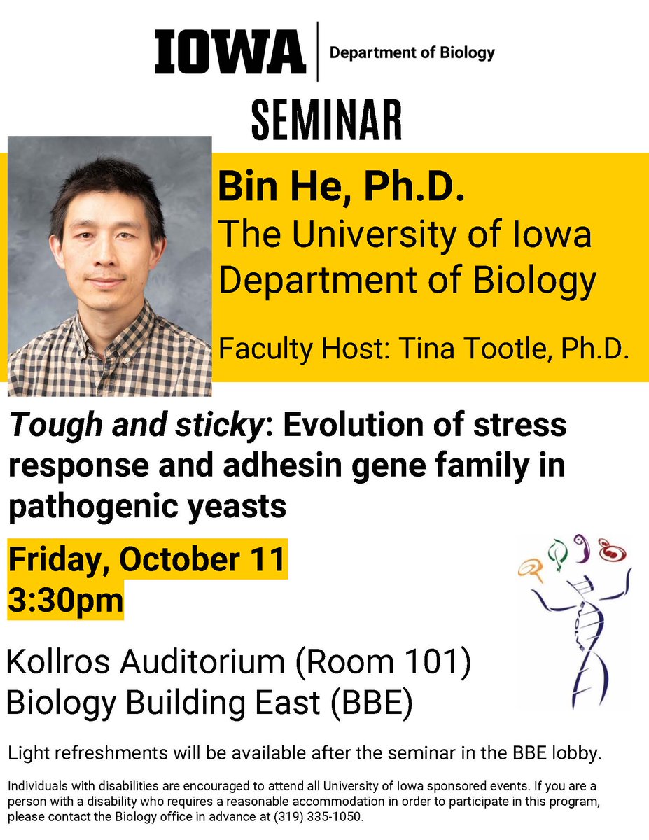 Our seminar this week will be led by one of our very own, Bin He, PhD, an Assistant Professor in the Department of Biology at <a href="/uiowa/">University of Iowa</a>. The seminar will begin at 3:30pm on Friday, Oct. 11, in Kollros Auditorium (Room 101), Biology Building East (BBE). All are welcome to attend!
