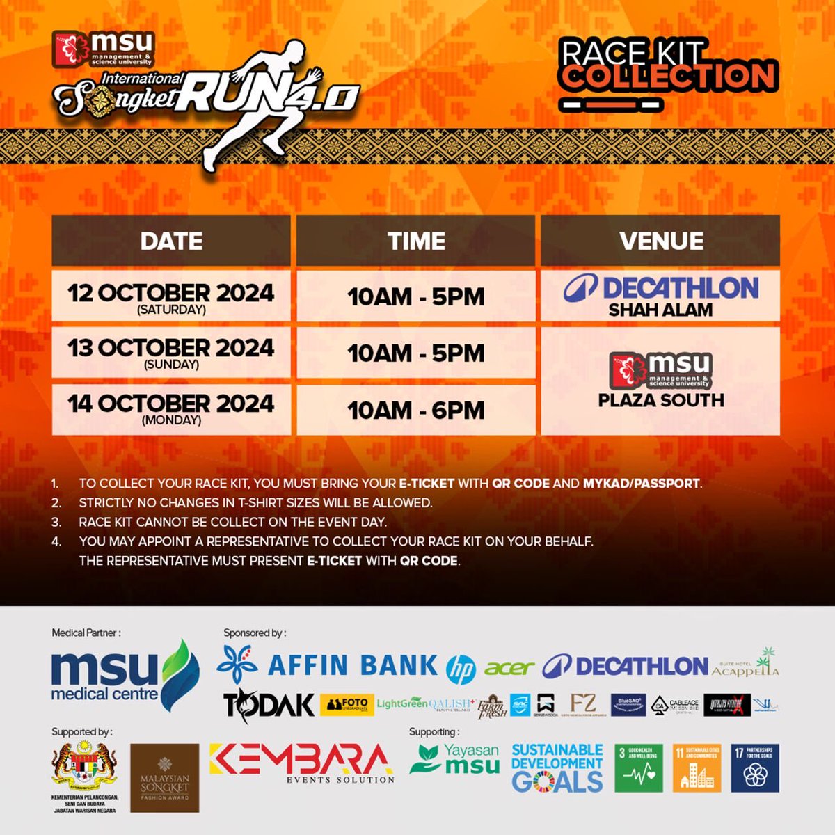Dear runners, your International Songket Run 4.0 race kit is ready for collection! 🎉 

📅 12 Oct (Sat) | 10 AM - 5 PM | Decathlon Shah Alam
📅 13 Oct (Sun) | 10 AM - 5 PM | U-Plaza, MSU
📅 14 Oct (Mon) | 10 AM - 6 PM | U-Plaza, MSU (MSU Staff &amp; Students only)