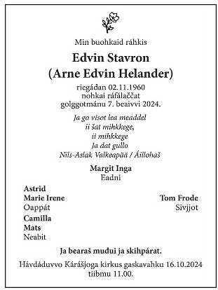 R.I.P <a href="/StavronEdvin/">Stavron</a> født 2. november 1960, død 7. oktober 2024. Han gikk stille bort i Lakselv, Finnmark, etter lang tids sykdom. Vi er mange venner som minnes ham med glede. ❤️