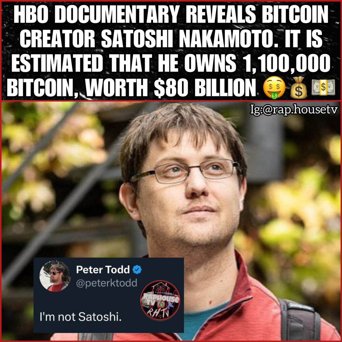 HBO Documentary Reveals Bitcoin Creator Satoshi Nakamoto. It Is Estimated  That He Owns 1,100,000 Bitcoin, Worth $80 Billion
