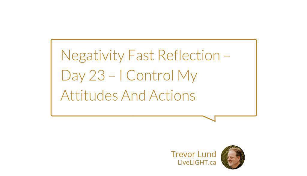 trevorhlund's tweet photo. Read the Negativity Fast Reflection β I Control My Attitudes And Actions
Read more π https://t.co/G0cBcgiYit
#negativityfast #Revtrev #Positivity #HolySpiritEmpowers #GoodWorkPrompted #EasilyRegularlyFrustrated #LiveLIGHT #Coaching #Jesus #God #Bible #revtrev #positivity https://t.co/MGIU2AL0xa