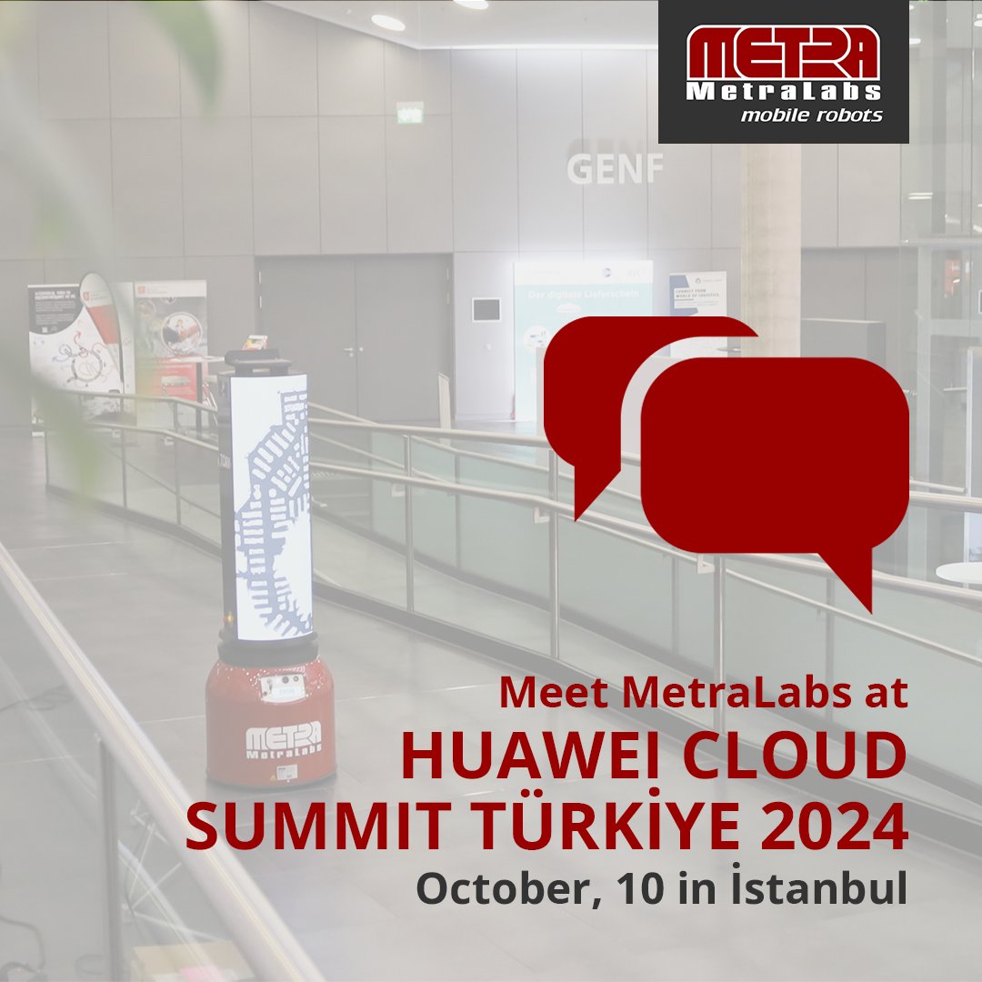 Meet MetraLabs at the HUAWEI Cloud Summit Türkiye 2024 in Istanbul! We will also be there with a presentation. Write to Sahand, if you want so discuss with him about #robotics and #cloud #services in #retail. linkedin.com/in/sahand-oghb…