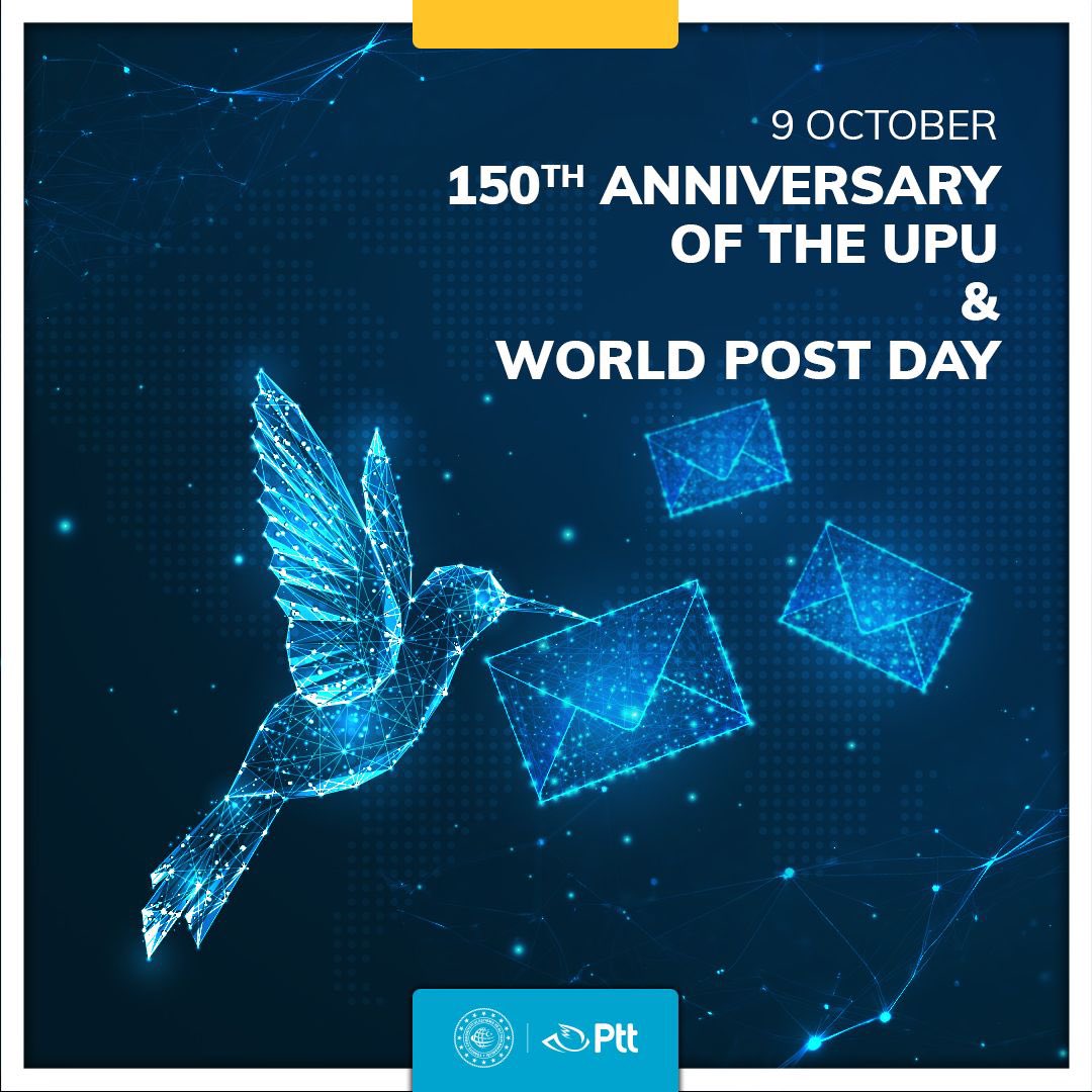As PTT Family; we celebrate the 9 October World Post Day and the anniversary of the establishment of the Universal Postal Union (UPU), which gathers the global postal sector under a single roof for 150 years, and congratulate all employees working in the postal sector.