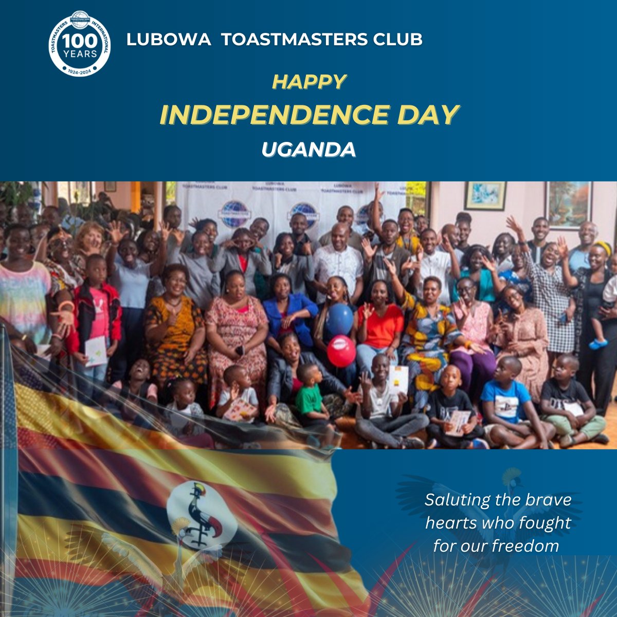 🇺🇬HAPPY INDEPENDENCE DAY UGANDA!🇺🇬🕊️😊
 Lubowa Toastmasters wishes you freedom 🇺🇬 &amp; prosperity.
 
#UgandaIndependence