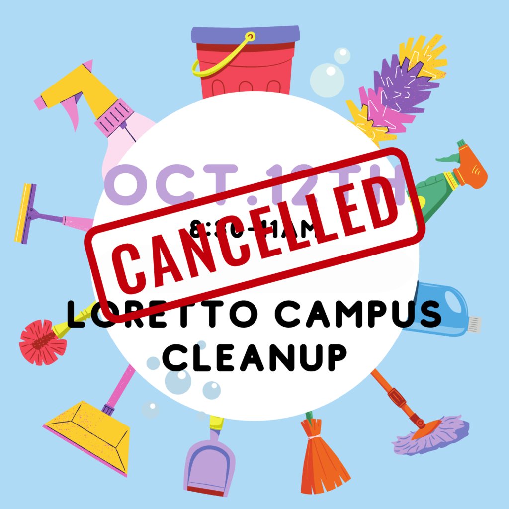 Good Afternoon, 

  Loretto Campus Cleanup is cancelled for October 12, 2024.  We will update everyone when it is rescheduled.  

Thank you