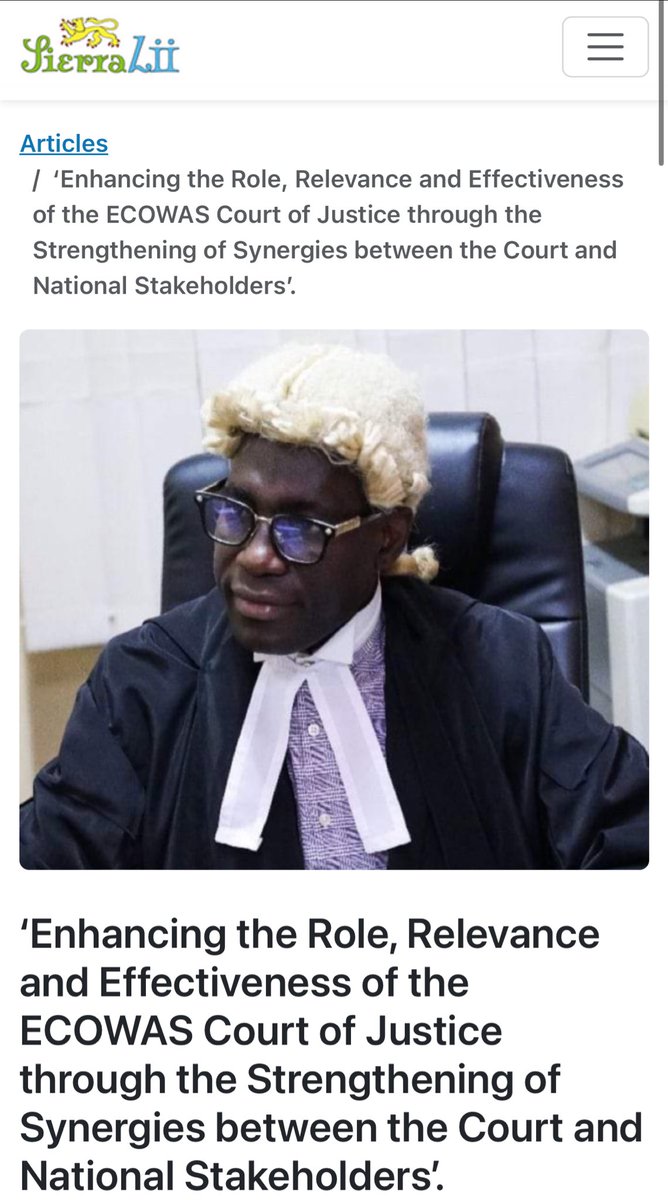 Enhancing the Role, Relevance and Effectiveness of the ECOWAS Court of Justice through the Strengthening of Synergies between the Court and National Stakeholders’.

By: Hon. Justice Dr. Abou Bhakarr M. Binneh-Kamara, J.

sierralii.gov.sl/articles/2024-…