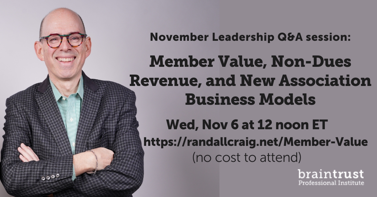 RandallCraig's tweet photo. 📣 Join the November Q&amp;A session for leaders! Topic: Member Value, Non-Dues Revenue, and New Association Business Models. Register here📷https://t.co/lFQaZ15Eqe (no cost). Let's delve into new thinking on association business models, retention, and demonstrating member value.📷 https://t.co/Ot1hCPli51