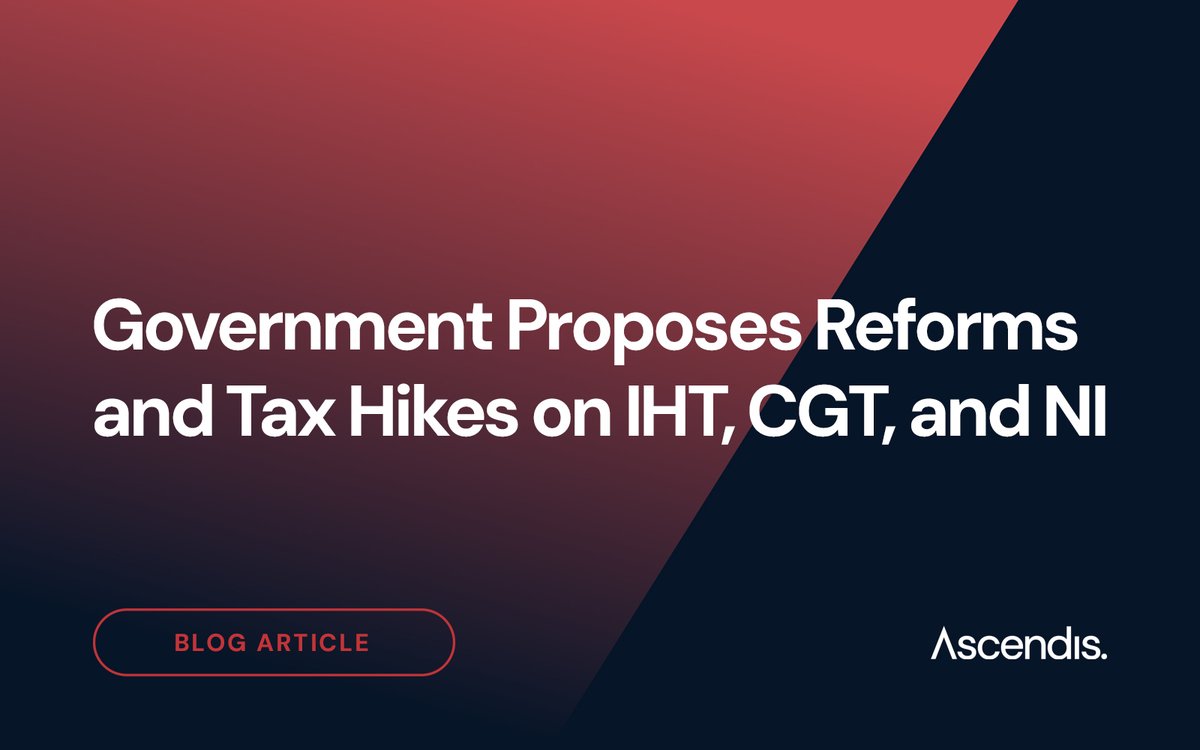 Government Proposes Reforms and Tax Hikes on IHT, CGT, and NI to 'Raise Over £20 Billion a year'

Read More: bit.ly/3zSX0k8

For support, contact us at:
• Enquiries@ascendis.co.uk

#Tax #Budget #IHT #CGT #NI