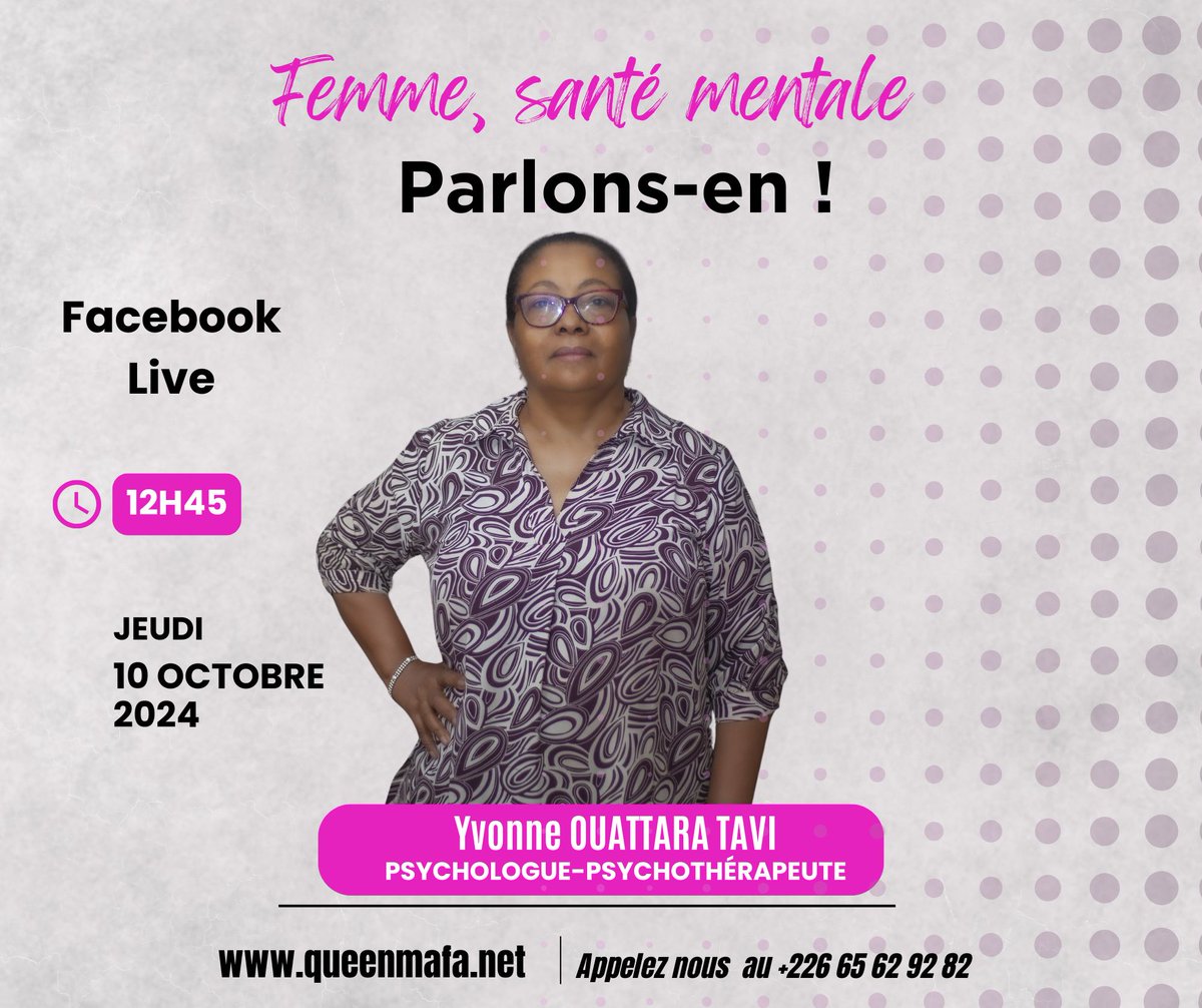 Vous avez des questions sur la santé mentale ?  
  Rejoignez- nous jeudi 12 octobre à 12h45 pour un live exceptionnel avec Yvonne OUATTARA TAVI, psychologue-psychothérapeute. 

 Vos questions. sont attendues au par WhatsApp au 65329282   
#queenmafa  
#SantéMentale
  #BienEtre