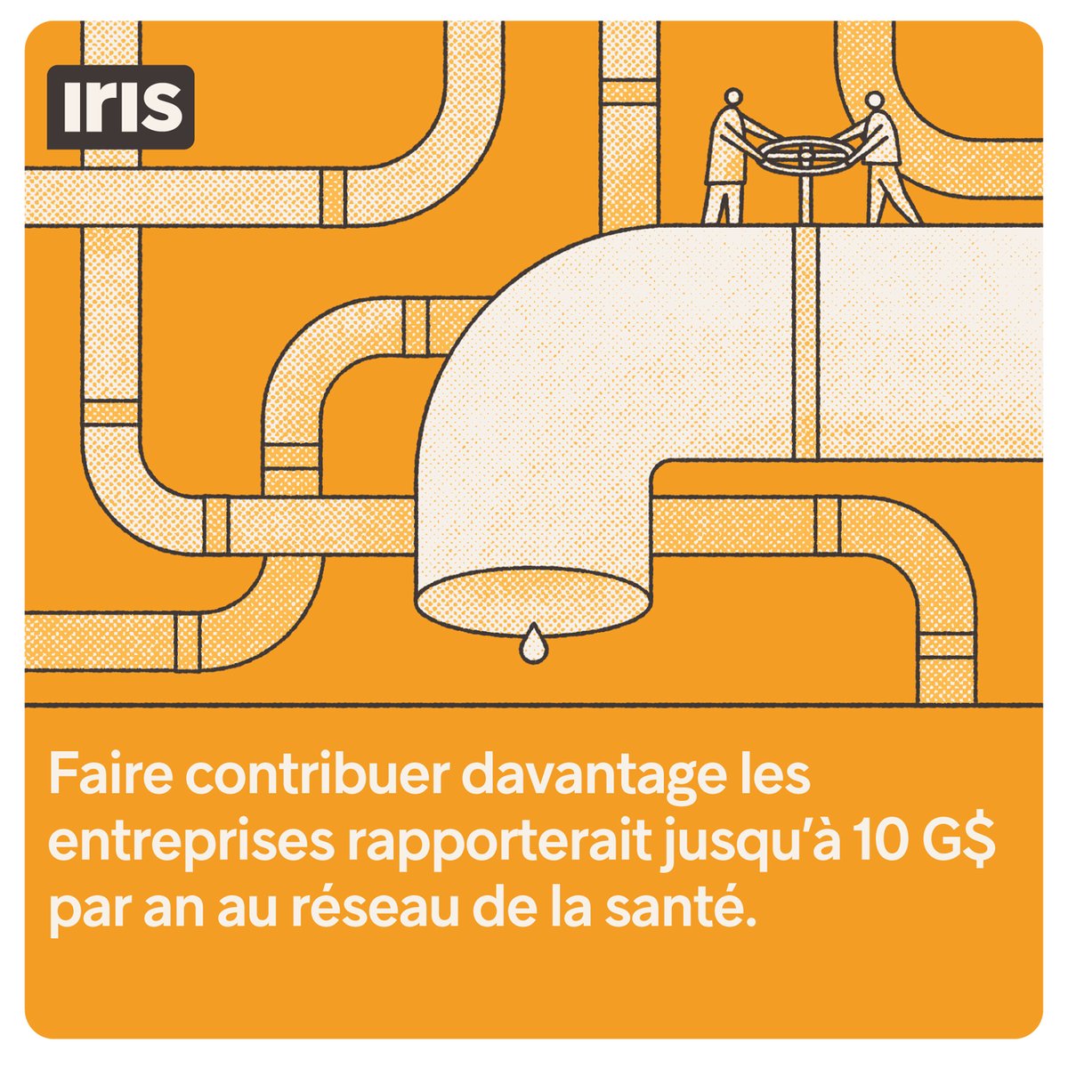 Institut de recherche et d'informations socioéco. (@irisrecherche) on Twitter photo Nouvelle étude | Si les entreprises qui engrangent le plus de profits contribuaient davantage au système de santé public, Québec pourrait aller chercher des sommes importantes pour améliorer les services.
<a href="/cdube_sante/">Christian Dubé</a> <a href="/francoislegault/">François Legault</a>
bit.ly/financement-sa… Nouvelle étude | Si les entreprises qui engrangent le plus de profits contribuaient davantage au système de santé public, Québec pourrait aller chercher des sommes importantes pour améliorer les services.
<a href="/cdube_sante/">Christian Dubé</a> <a href="/francoislegault/">François Legault</a>
bit.ly/financement-sa…