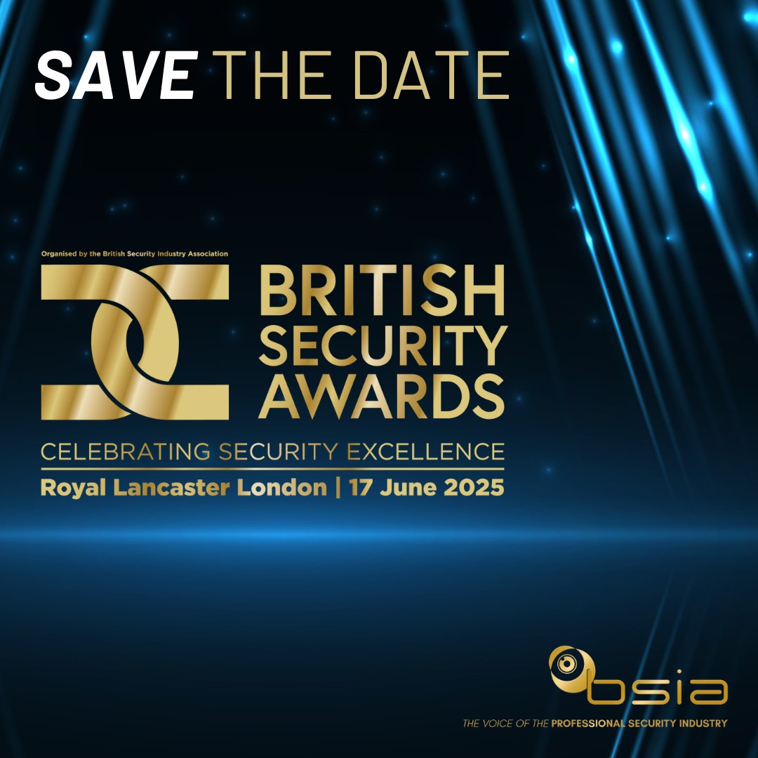 SAVE THE DATE!

Our flagship event, the British Security Awards is confirmed for 17 June 2025, returning to the Royal Lancaster London.

We will be opening entries earlier; regional security personnel will open in November and national business in December, so watch this space!