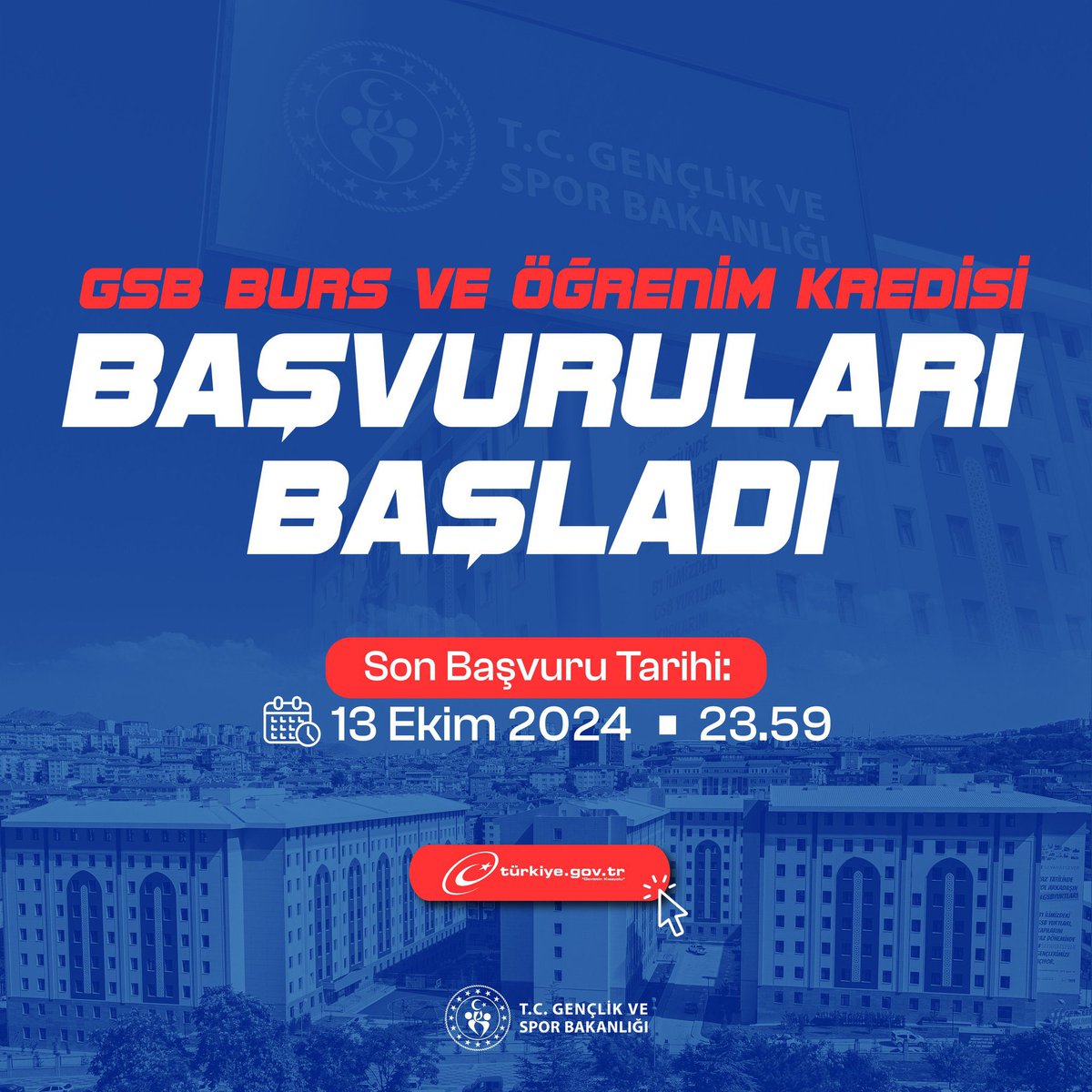 Sevgili Gençler;

📣GSB Burs ve Öğrenim Kredisi Başvuruları an itibarıyla başladı.

📌Başvurularınızı e-Devlet sistemi üzerinden 13 Ekim saat 23.59'a kadar gerçekleştirebilirsiniz. 

Gençlik ve Spor Bakanlığı olarak; tüm imkânlarımızla daima yanınızda olmaya devam edeceğiz.🇹🇷🙋🏻‍♂️