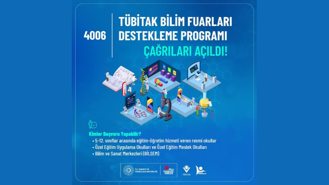 5-12. sınıflar düzeyinde eğitim-öğretim yapan resmi okullarda çocuklarımızı ve gençlerimizi öğretmenlerinin desteğiyle iş birliği içinde çalışarak bilimsel çalışmalar gerçekleştirme konusunda teşvik eden TÜBİTAK 4006  Programı için: Son başvuru tarihi: 22 Kasım 2024