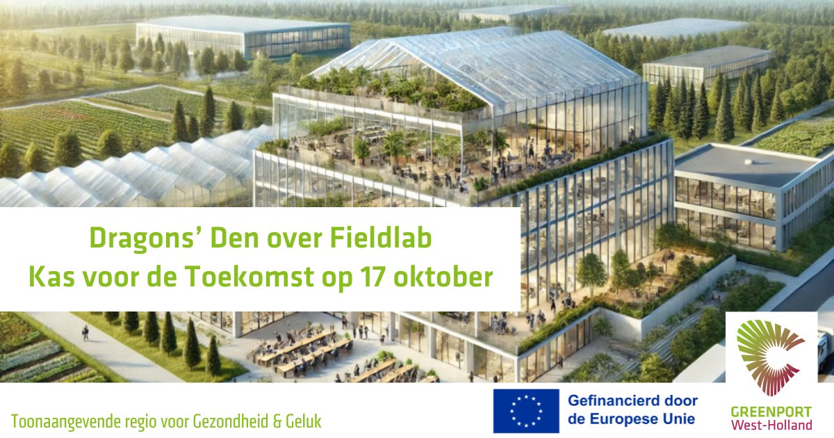 Op 17 #oktober organiseren we in het <a href="/WorldHortiCentr/">World Horti Center</a> een spannende Dragons’ Den voor de Kas voor de #Toekomst. De ingediende #ideeën worden tijdens dit #event gepitcht voor de juryleden. Meld je #gratis aan via: greenportwestholland.nl/dragons-den-ov…