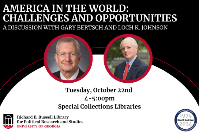 UGACITS's tweet photo. "America in the World: Challenges and Opportunities"

Please join us on Tuesday, October 22nd in the Special Collections library to hear from two legendary UGA professors, Gary Bertsch and Loch Johnson.  

More info: https://t.co/FH4TIIS4GI

#CITS #trade #security https://t.co/YWvhhcjX8c