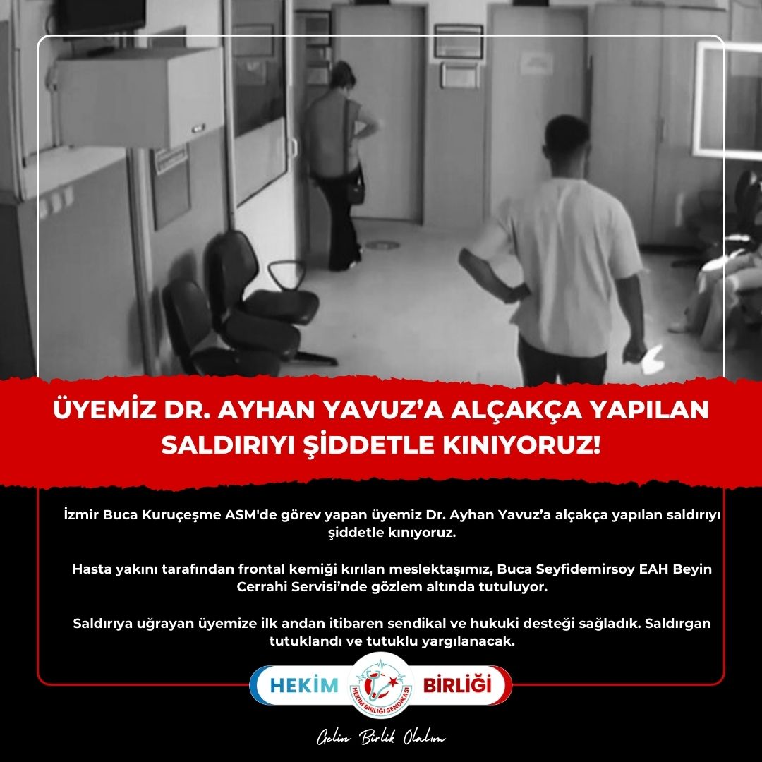 İzmir Buca Kuruçeşme ASM'de görev yapan üyemiz Dr. Ayhan Yavuz’a alçakça yapılan saldırıyı şiddetle kınıyoruz.

Hasta yakını tarafından frontal kemiği kırılan meslektaşımız, Buca Seyfidemirsoy EAH Beyin Cerrahi Servisi'nde gözlem altında tutuluyor.

Saldırıya uğrayan üyemize ilk