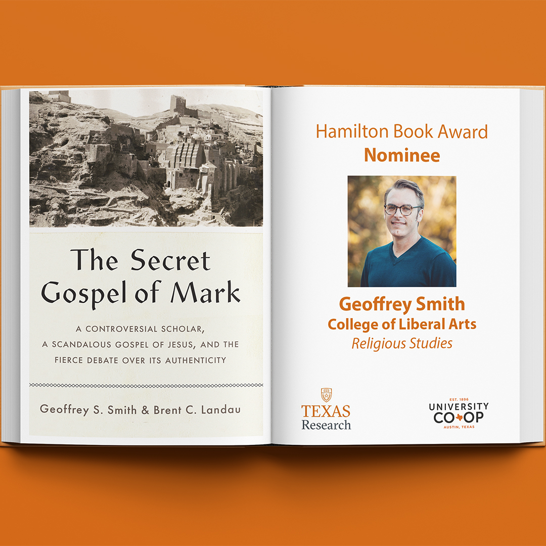 UT Austin Research (@utexasresearch) on Twitter photo The #HamiltonBookAwards celebrate @utaustintx authors, including <a href="/G_S_Smith/">geoffreyssmith</a> from <a href="/LiberalArtsUT/">UT Liberal Arts</a>. His book, “The Secret Gospel of Mark” argues that the hotly debated document is neither a first-century alternative gospel nor a 20th-century forgery by the scholar who announced its The #HamiltonBookAwards celebrate @utaustintx authors, including <a href="/G_S_Smith/">geoffreyssmith</a> from <a href="/LiberalArtsUT/">UT Liberal Arts</a>. His book, “The Secret Gospel of Mark” argues that the hotly debated document is neither a first-century alternative gospel nor a 20th-century forgery by the scholar who announced its