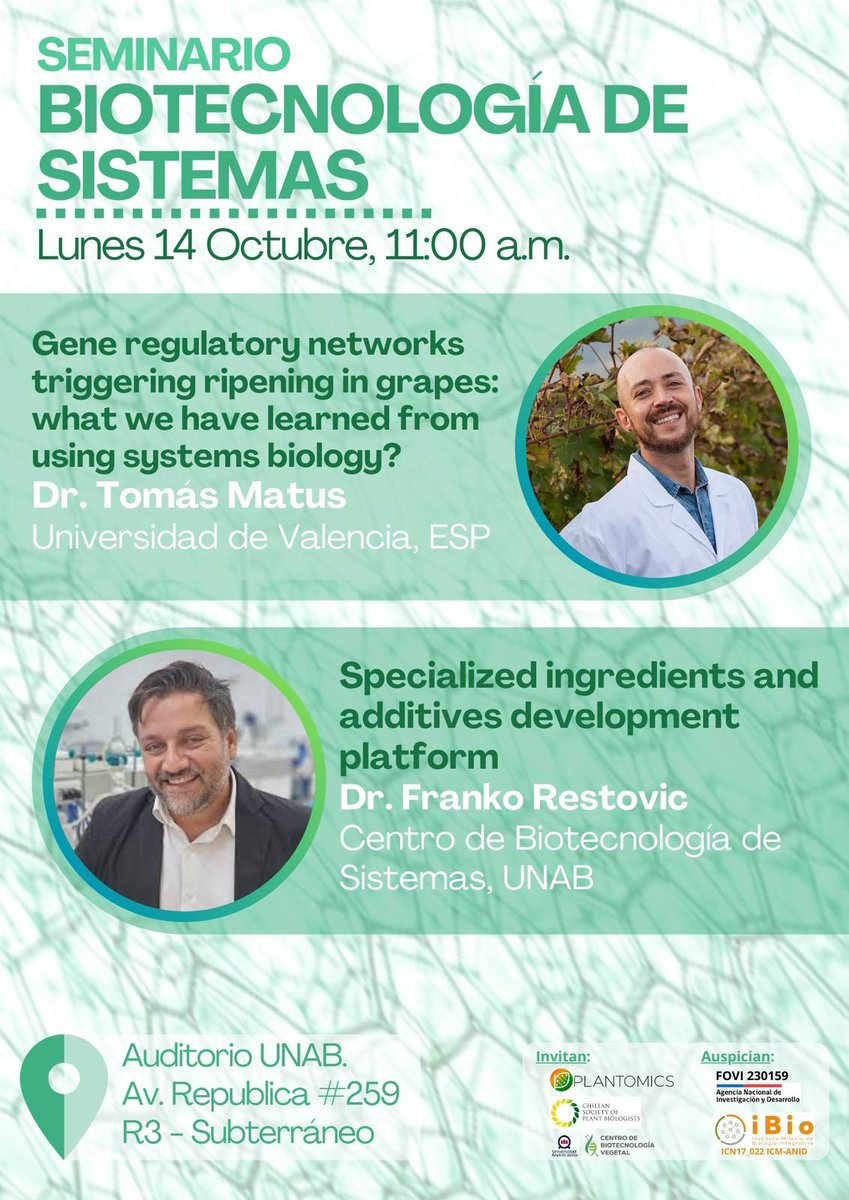 ¡No te pierdas el Seminario de Biotecnología de Sistemas el 14 de oct. a las 11:00 a.m. en el Auditorio UNAB! Con Dr. Tomás Matus y Dr. Franko Restovic, quienes hablarán sobre redes regulatorias en la maduración de uvas y plataformas de desarrollo de ingredientes especializados