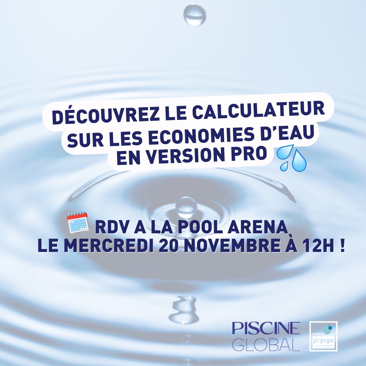 🗞️Lors du Salon <a href="/PiscineGlobal/">Piscine Global</a>, nous aurons l’occasion de vous présenter la version PRO du calculateur sur les économies d’eau !
📆 RDV le 19/11 à 12h 
📌 Pool Arena, Hall 4, Euroexpo Lyon