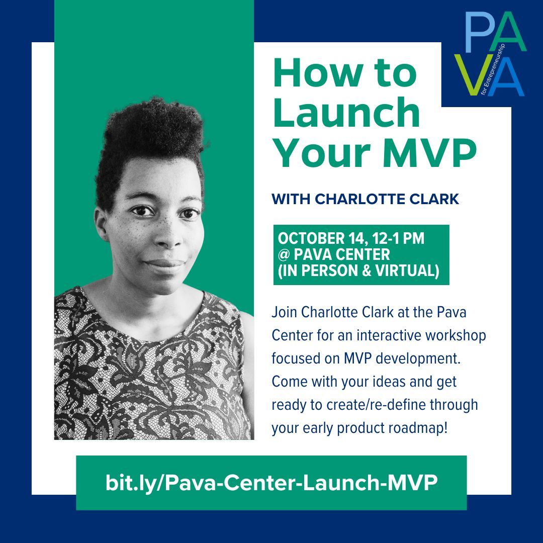This coming Monday, 12-1pm! Join Charlotte Clark at the Pava Center (both virtually and in-person) for an interactive workshop focused on MVP development. Come with your ideas and get ready to create/re-define through your early product roadmap!
bit.ly/Pava-Center-La…