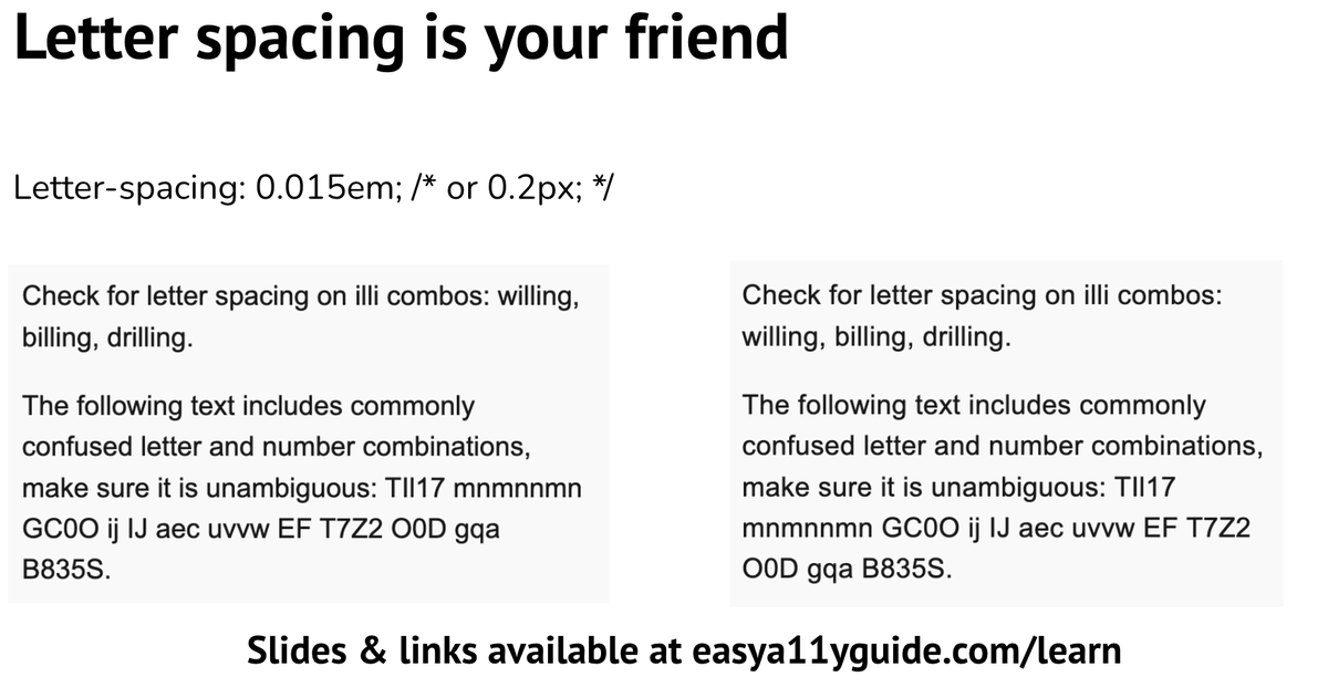A small CSS change can make your text easier to read. It's letter-spacing and a little goes a long way. Take a look at the following font samples. Almost everyone prefers the sample on the right with letter-spacing set.

letter-spacing: 0.2px;

Join me today for CSS Tiny Tips at