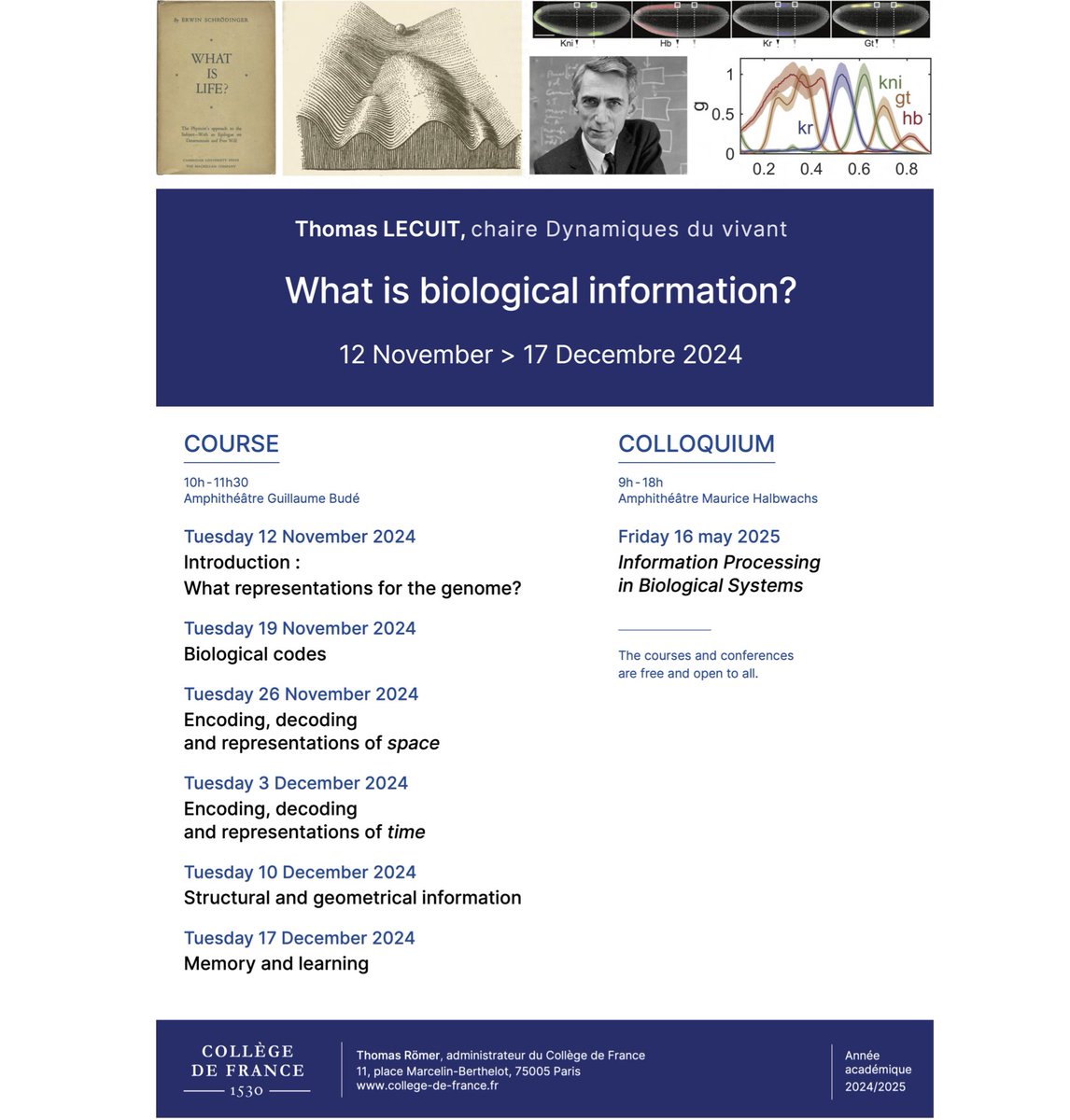 TLecuitLab (@lecuitlab) on Twitter photo I’m excited to share the programme of my new series of lectures <a href="/cdf1530/">Collège de France</a> in Nov-Dec. I will devote next 2yrs to information flow. As usual, I speak en Français, but all slides (pdf) in English, self-explanatory, video on Youtube. Stay tuned or visit if in Paris. It’s free I’m excited to share the programme of my new series of lectures <a href="/cdf1530/">Collège de France</a> in Nov-Dec. I will devote next 2yrs to information flow. As usual, I speak en Français, but all slides (pdf) in English, self-explanatory, video on Youtube. Stay tuned or visit if in Paris. It’s free