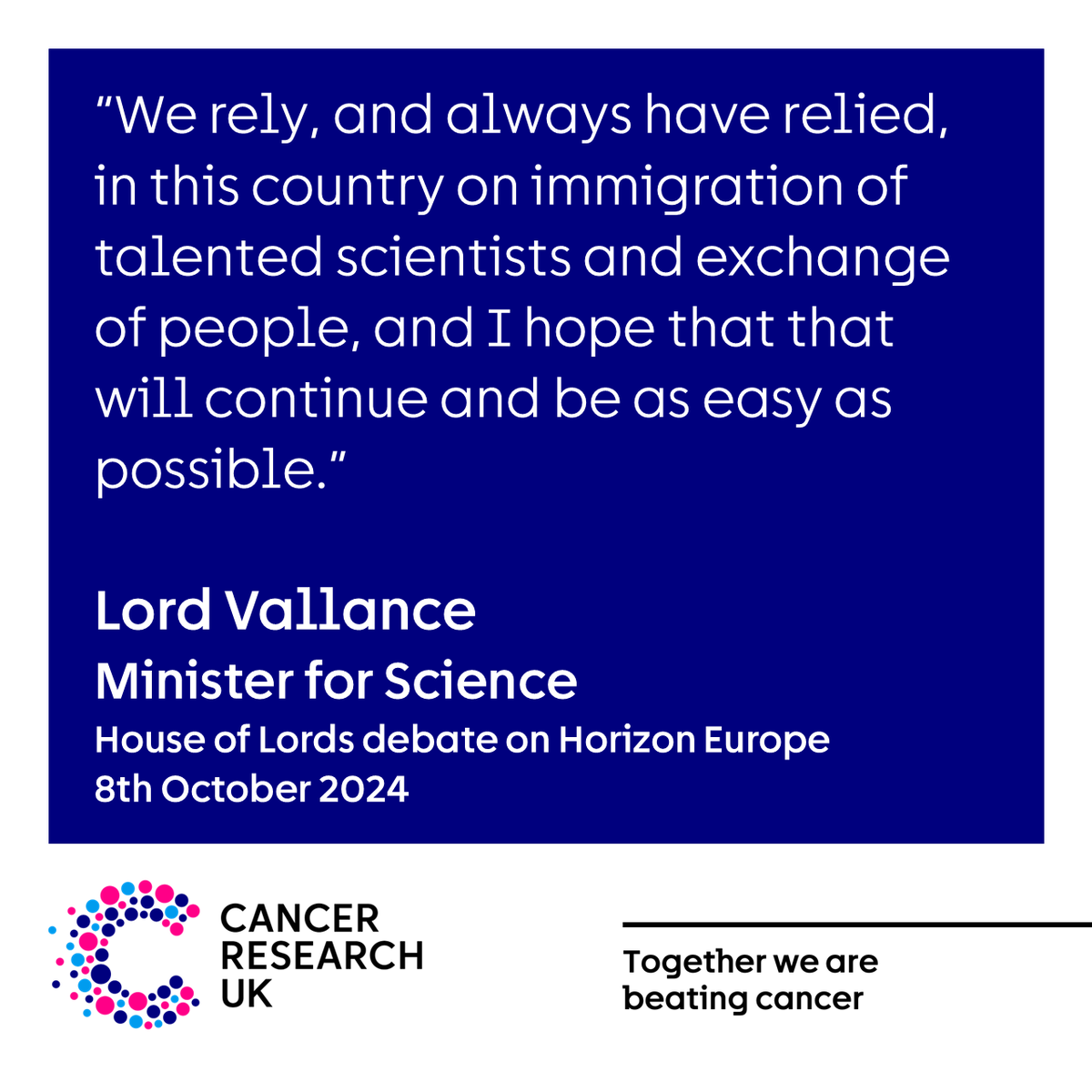 We were pleased to hear this recognition again from the science minister about the value of international researchers to UK science.

High immigration costs are a barrier - we've made calls for govt to reduce them to attract the talent we need to beat cancer sooner.

You can read