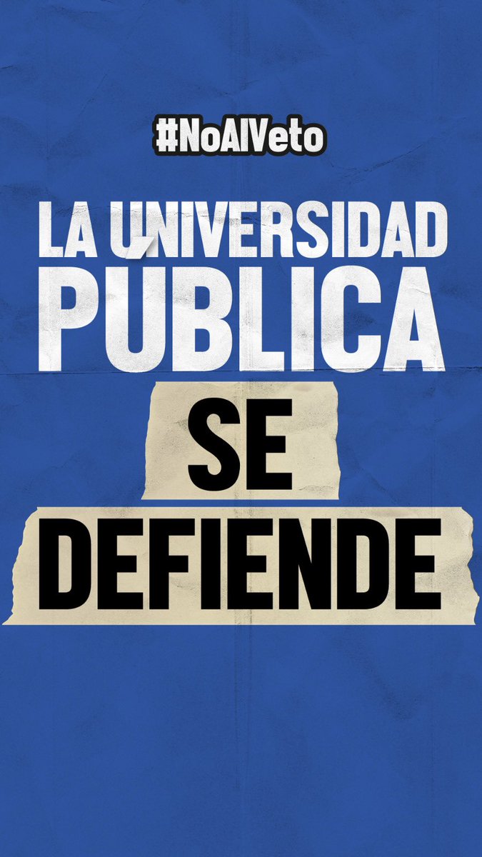 Universidad Pública, gratuita y de calidad. 

#NoAlVeto