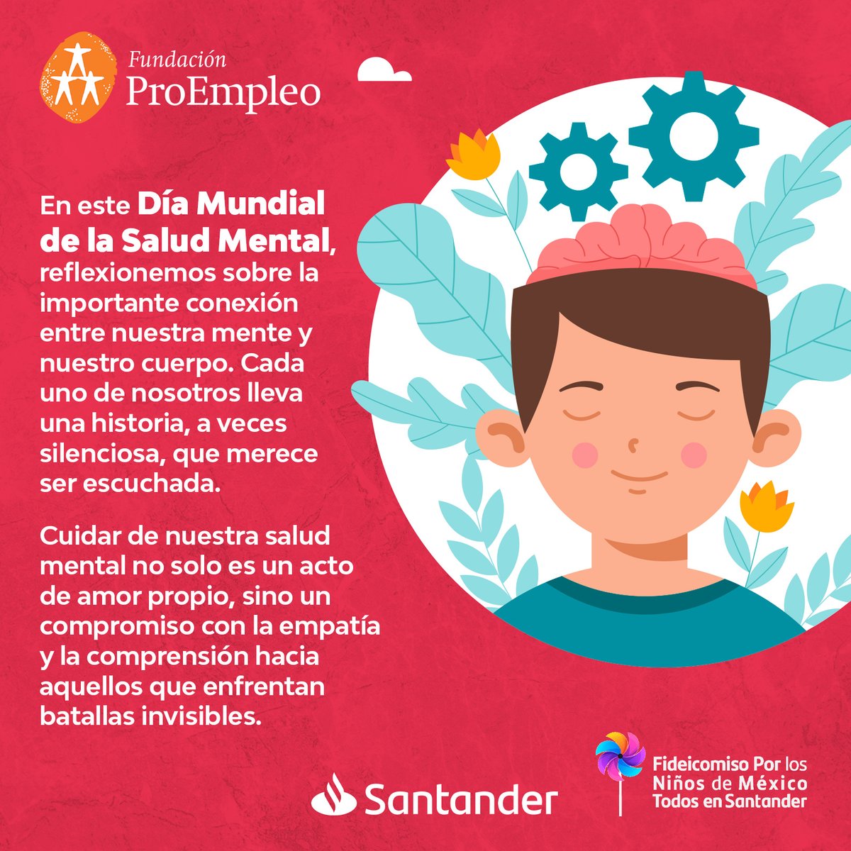 En este Día Mundial de la Salud Mental, hagamos un llamado a la acción para construir una sociedad más justa y equitativa.☺🧠

El Fideicomiso Por los Niños de México, con el respaldo de Santander México y Fundación ProEmpleo, se compromete a seguir apoyando estas causas.❤🫂