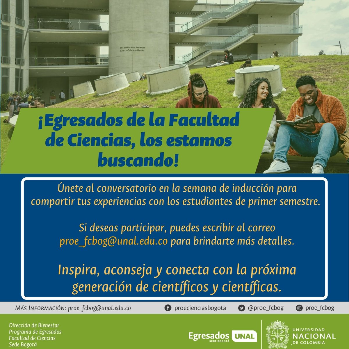 ¿Eres Egresado de la Facultad de Ciencias de la #UNAL?
Queremos que le cuentes a nuestros recién admitidos al 2024-2 sobre tu experiencia de haber estudiado Ciencias. Si te encuentras interesado escribe un correo a proe_fcbog@unal.edu.co para darte más detalles
 #EgresadosUNAL