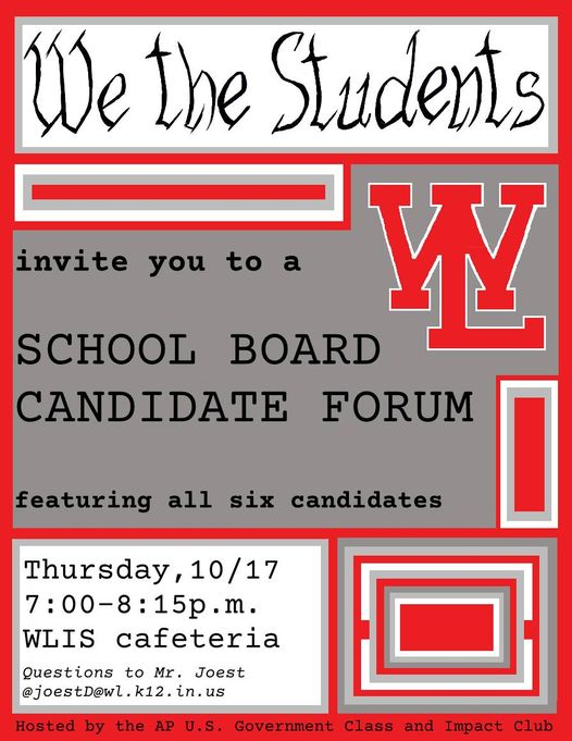 Please join West Lafayette High School’s AP U.S. Government Class and Impact Club as they host a School Board Candidate Forum – and learn about the democratic process firsthand. It will be held at 7 p.m. on Thursday, October 17 in the West Lafayette Intermediate School cafeteria.